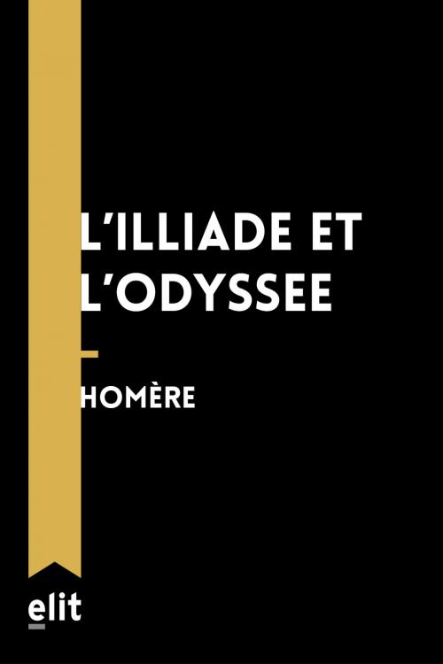Cover of the book L'Illiade et l'Odyssée by Homère, elit