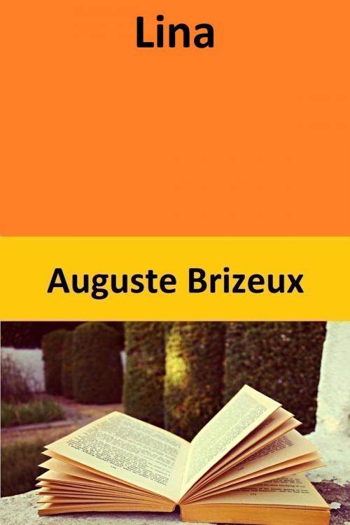 Cover of the book Lina by Auguste Brizeux, Auguste Brizeux
