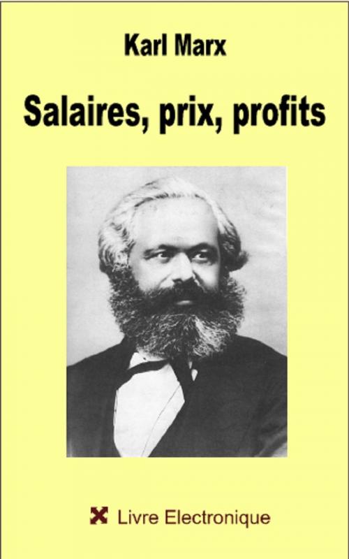 Cover of the book Salaires, Prix, Profits by Karl Marx, PRB