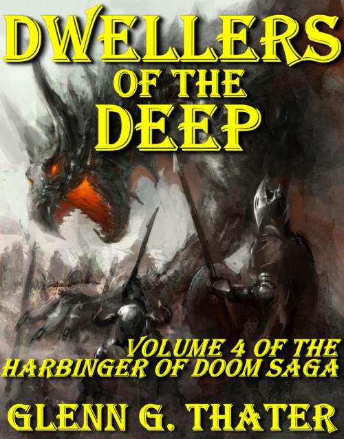 Cover of the book Dwellers of the Deep (Harbinger of Doom -- Volume 4) by Glenn G. Thater, Glenn G. Thater