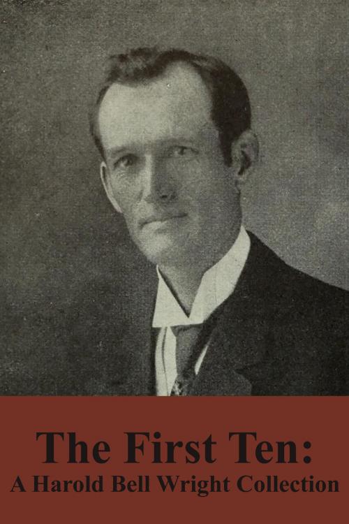 Cover of the book The First Ten by Harold Bell Wright, Armadale Publishing
