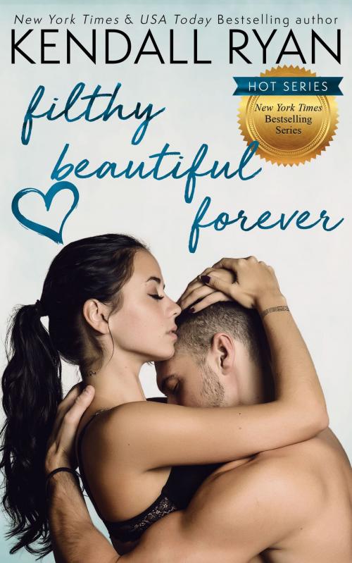 Cover of the book Filthy Beautiful Forever by Kendall Ryan, Kendall Ryan