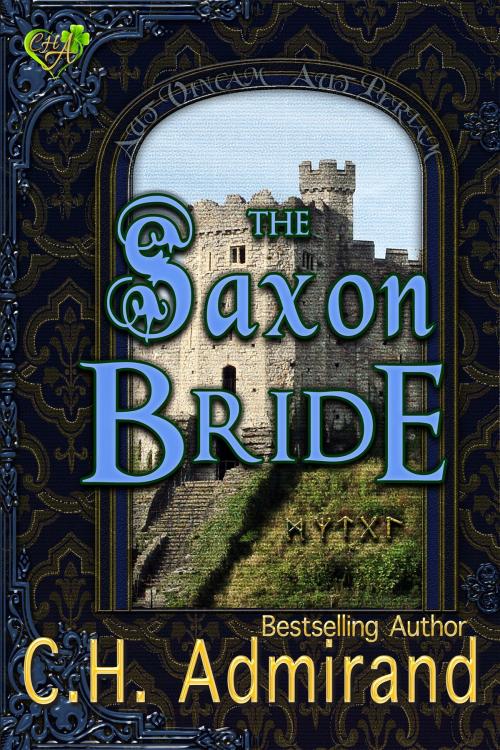 Cover of the book The Saxon Bride by C.H. Admirand, C.H. Admirand