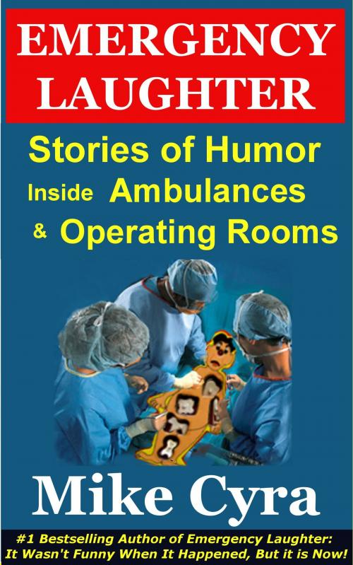 Cover of the book Emergency Laughter by Mike Cyra, Mike Cyra
