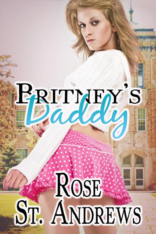 Cover of the book Britney's Daddy by Rose St. Andrews, Stormy Night Publications