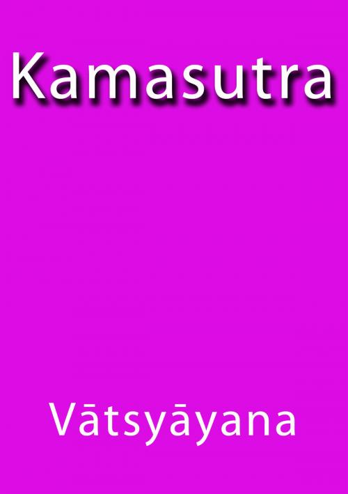 Cover of the book Kamasutra by Vatsyayana, J.Borja