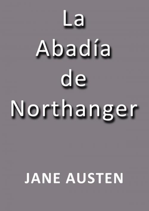 Cover of the book La abadía de Northanger by Jane Austen, J.Borja