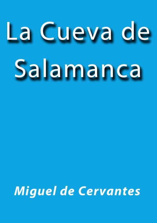 Cover of the book La cueva de Salamanca by Miguel de Cervantes, J.Borja