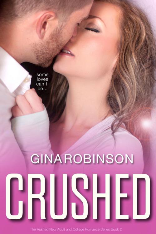 Cover of the book Crushed by Gina Robinson, Gina Robinson