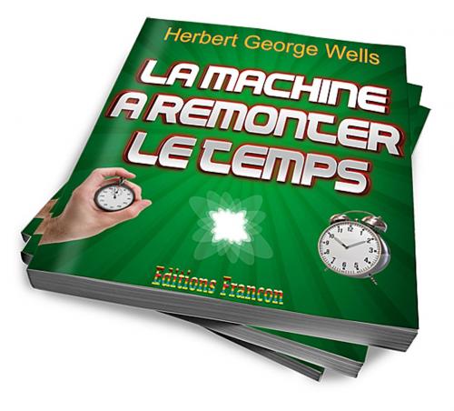 Cover of the book La machine à explorer le temps by Herbert George Wells, Francon Nicolas