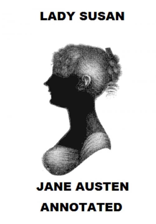 Cover of the book Lady Susan (Annotated) by Jane Austen, Bronson Tweed Publishing