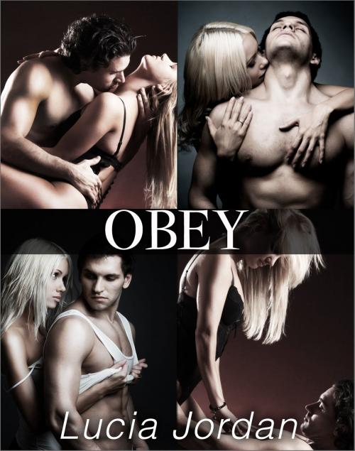 Cover of the book Obey - Complete Series by Lucia Jordan, Vasko
