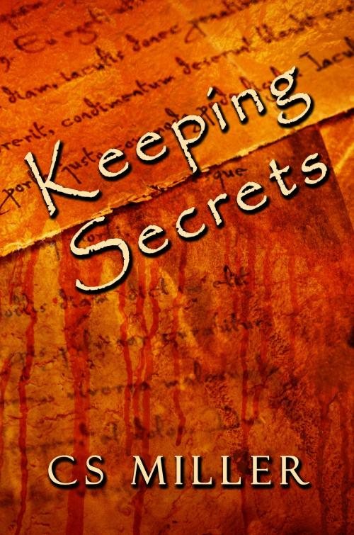 Cover of the book Keeping Secrets by CS Miller, Capital Street Books
