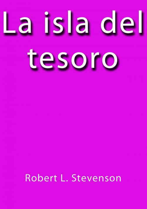 Cover of the book La isla del tesoro by R. L. Stevenson, J.Borja