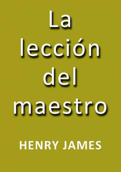 Cover of the book La lección del maestro by Henry James, J.Borja