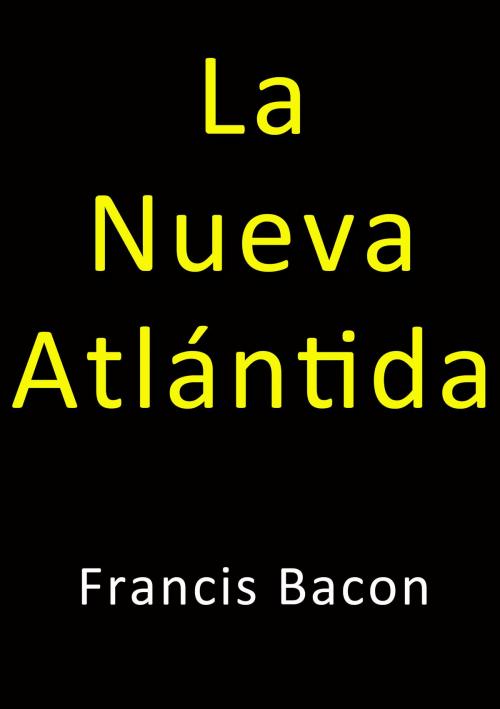Cover of the book La nueva Atlántida by Francis Bacon, J.Borja