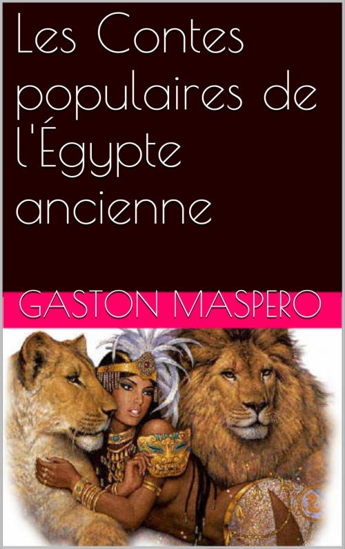 Cover of the book Les Contes populaires de l'Égypte ancienne by Gaston Maspero, NA