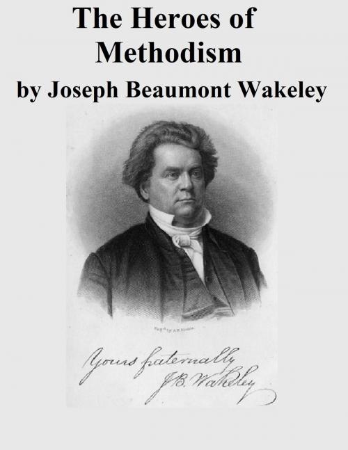 Cover of the book The Heroes of Methodism by Joseph Beaumont Wakeley, Jawbone Digital