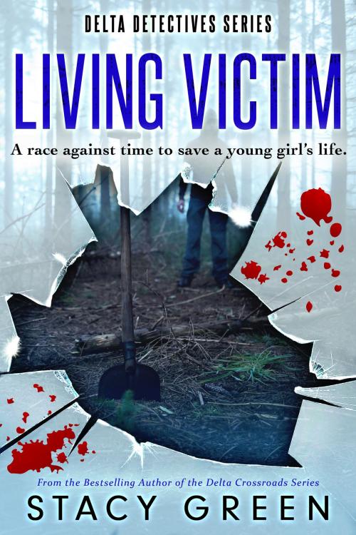 Cover of the book Living Victim (Delta Detectives/Cage Foster #1) by Stacy Green, Twisted Minds Press