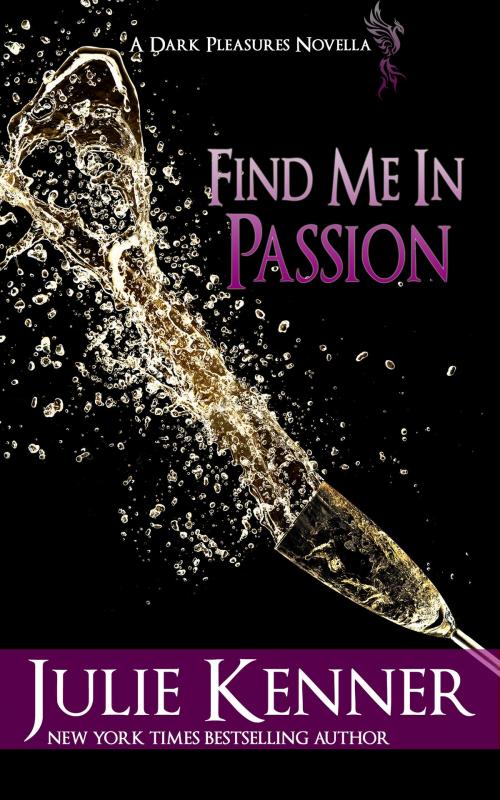 Cover of the book Find Me In Passion by Julie Kenner, Julie Kenner