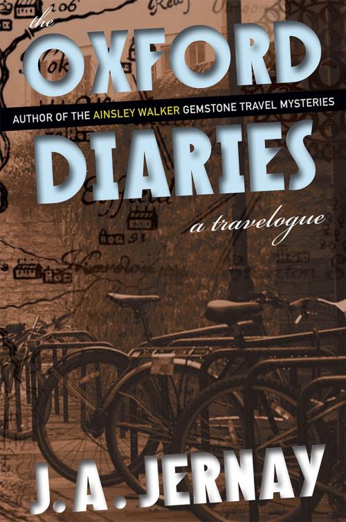 Cover of the book The Oxford Diaries: A Travelogue by J.A. Jernay, J.A. Jernay