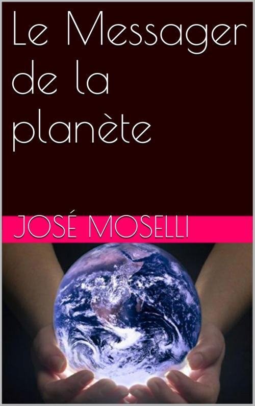 Cover of the book Le Messager de la planète by José Moselli, NA