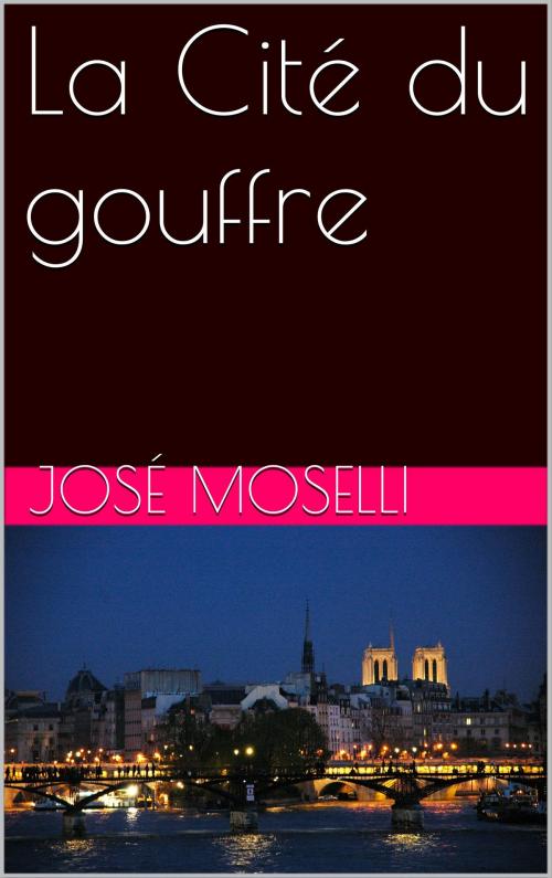 Cover of the book La Cité du gouffre by José Moselli, NA