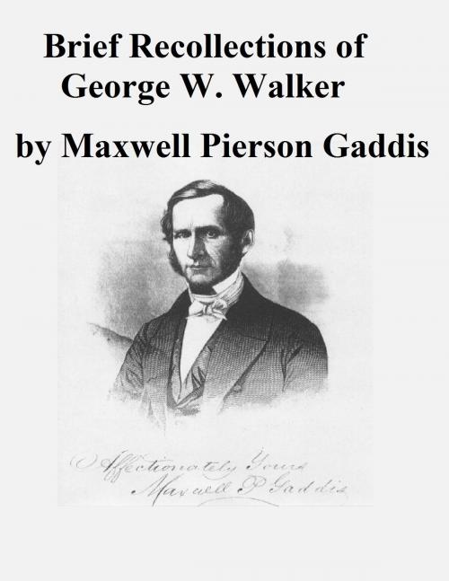 Cover of the book Brief Recollections of George W. Walker by Maxwell Pierson Gaddis, Jawbone Digital