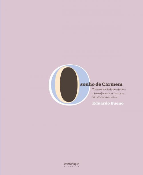 Cover of the book O Sonho de Carmem by Eduardo Bueno, Paulo Alves