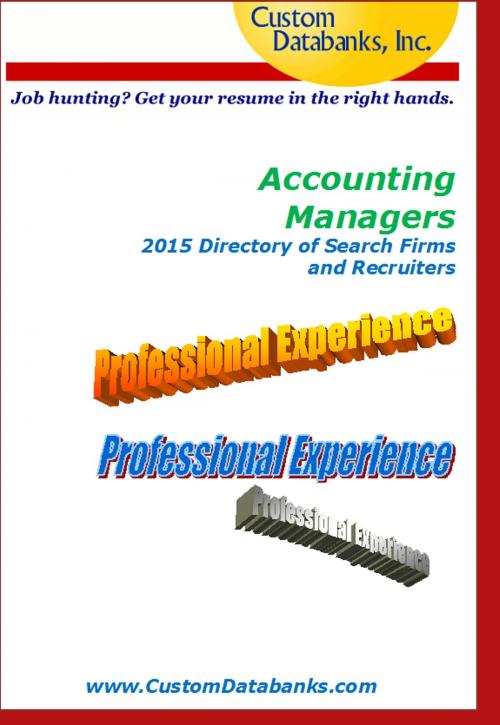 Cover of the book Accounting Managers 2015 Directory of Search Firms and Recruiters by Jane Lockshin, Custom Databanks, Inc.