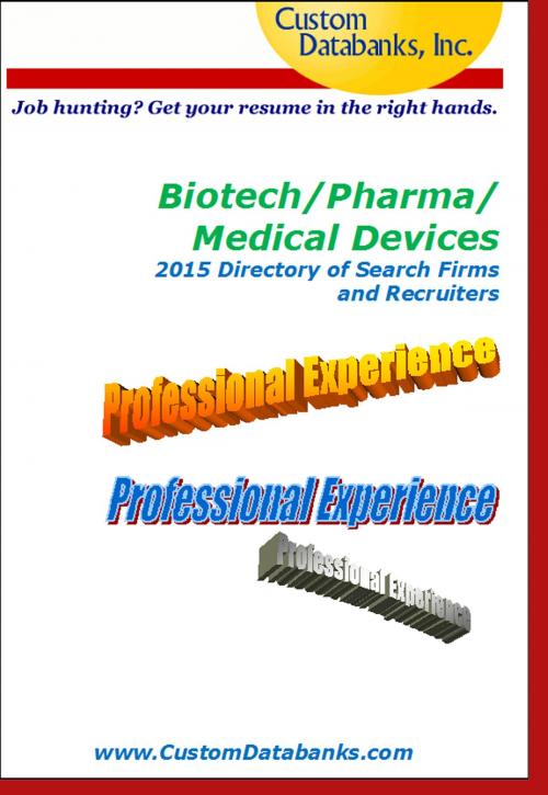 Cover of the book Biotech/Pharma/Medical Devices 2015 Directory of Search Firms and Recruiters by Jane Lockshin, Custom Databanks, Inc.