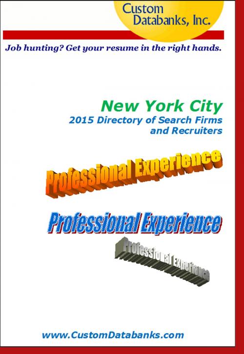Cover of the book New York City 2015 Directory of Search Firms and Recruiters by Jane Lockshin, Custom Databanks, Inc.