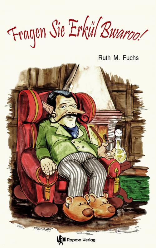 Cover of the book Fragen Sie Erkül Bwaroo! by Ruth M. Fuchs, Raposa Verlag