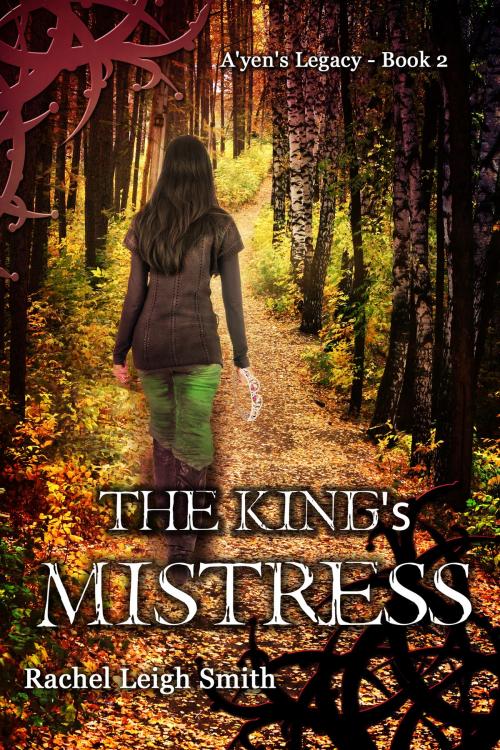 Cover of the book The King's Mistress by Rachel Leigh Smith, Rachel L. Smith