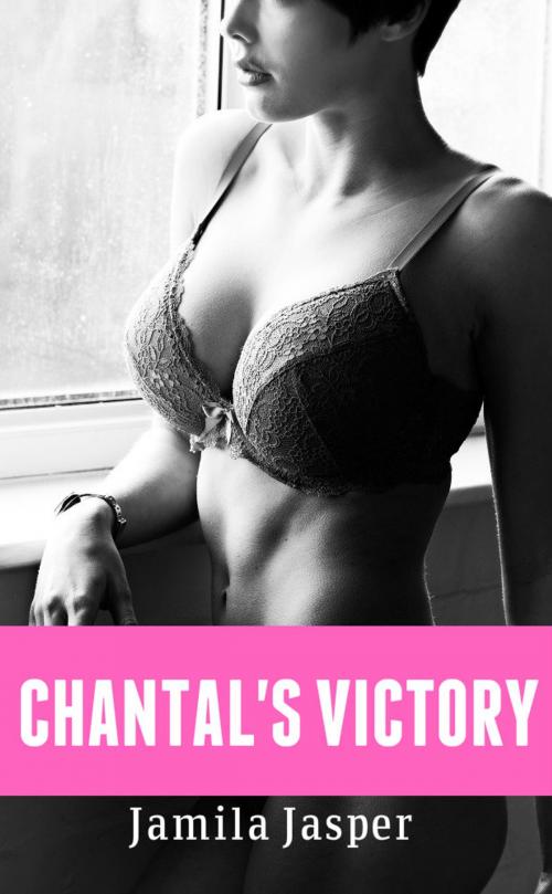 Cover of the book Chantal's Victory by Jamila Jasper, Jamila Jasper Publishing