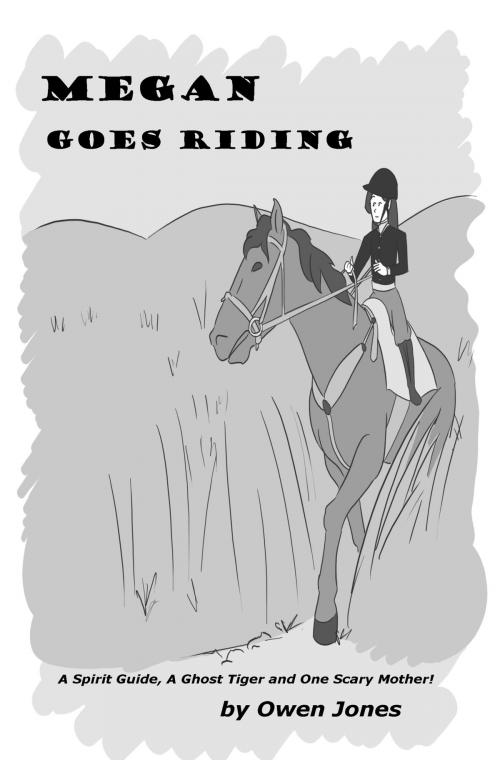 Cover of the book Megan Goes Riding by Owen Jones, Megan Publishing Services