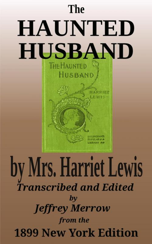 Cover of the book The Haunted Husband by Mrs. Harriet Lewis, Tadalique and Company