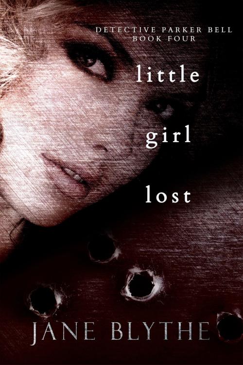 Cover of the book Little Girl Lost by Jane Blythe, Bear Spots Publications