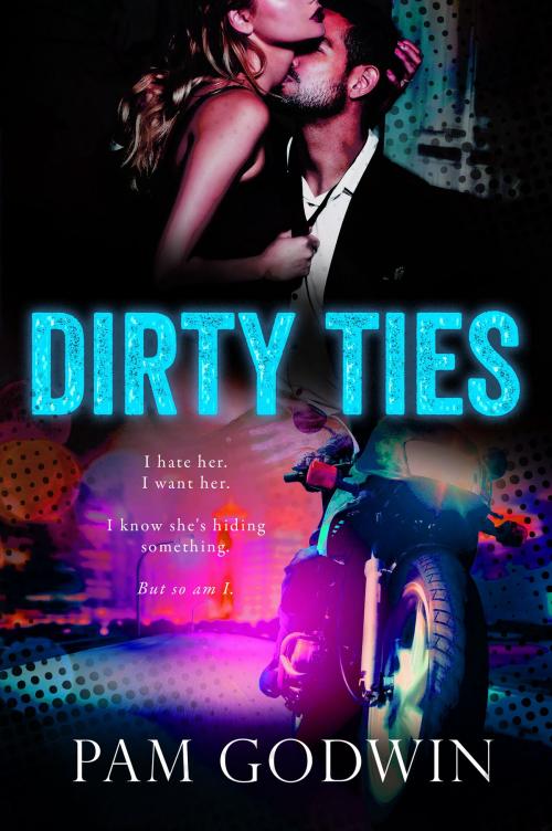 Cover of the book Dirty Ties by Pam Godwin, Heartbound Media, Inc.