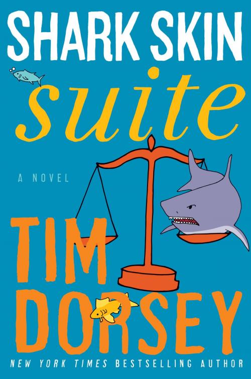 Cover of the book Shark Skin Suite by Tim Dorsey, William Morrow