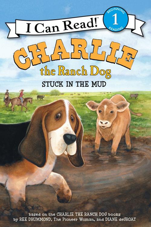 Cover of the book Charlie the Ranch Dog: Stuck in the Mud by Ree Drummond, HarperCollins
