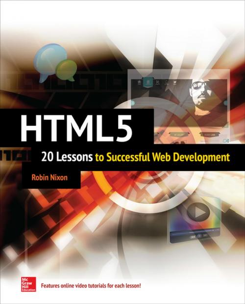 Cover of the book HTML5: 20 Lessons to Successful Web Development by Robin Nixon, McGraw-Hill Education