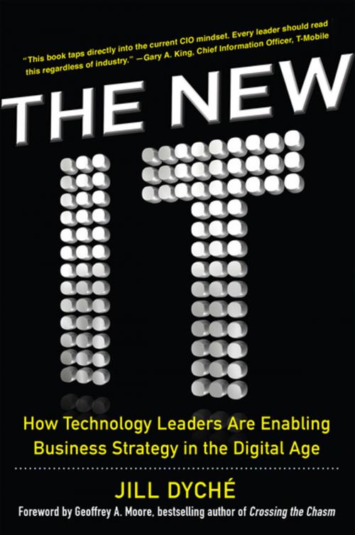 Cover of the book The New IT: How Technology Leaders are Enabling Business Strategy in the Digital Age by Jill Dyche, McGraw-Hill Education