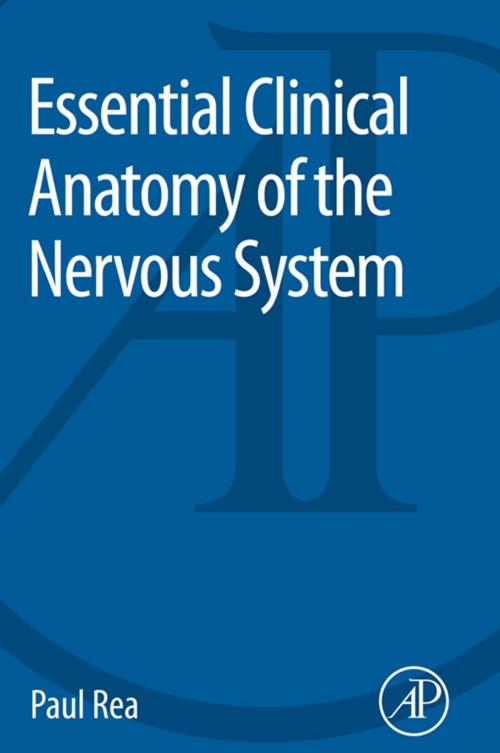 Cover of the book Essential Clinical Anatomy of the Nervous System by Paul Rea, Elsevier Science