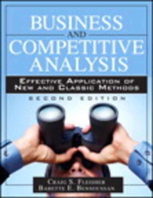 Cover of the book Business and Competitive Analysis by Craig S. Fleisher, Babette E. Bensoussan, Pearson Education