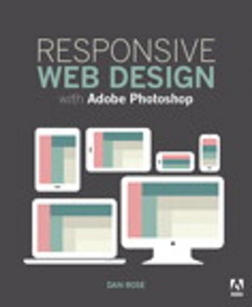 Cover of the book Responsive Web Design with Adobe Photoshop by Dan Rose, Pearson Education