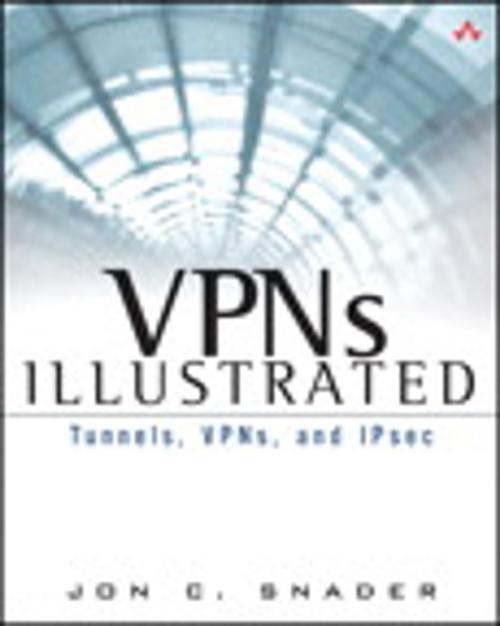 Cover of the book VPNs Illustrated by Jon C. Snader, Pearson Education