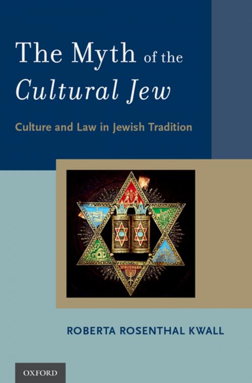 Cover of the book The Myth of the Cultural Jew by Roberta Rosenthal Kwall, Oxford University Press