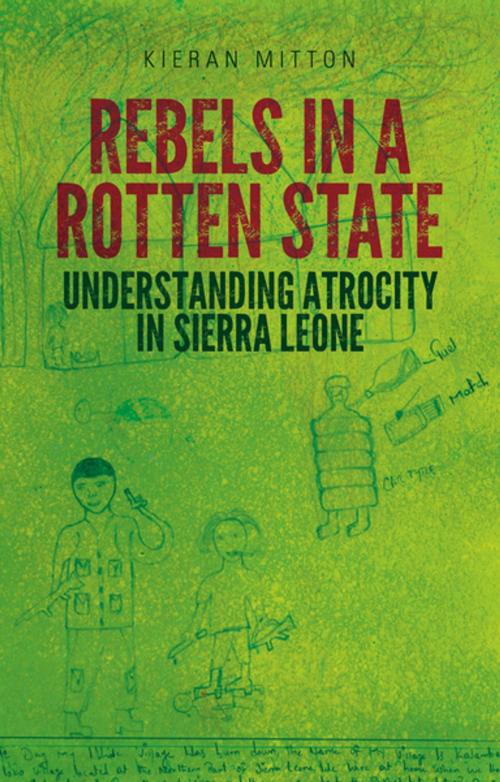 Cover of the book Rebels in a Rotten State by Kieran Mitton, Oxford University Press
