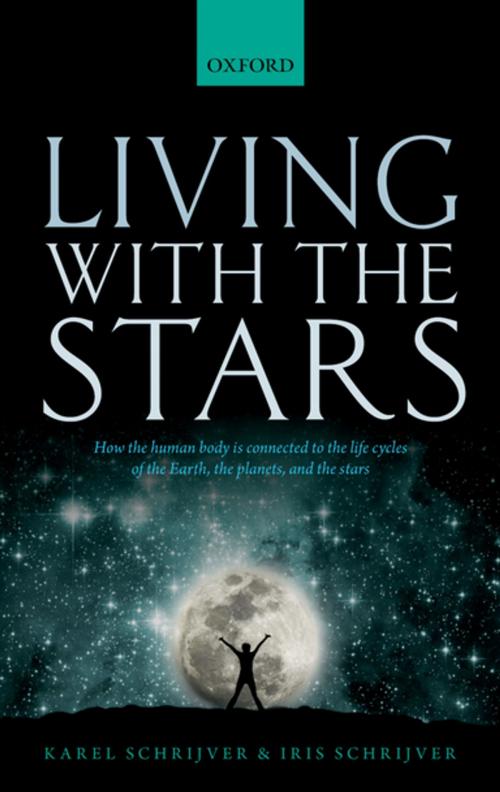 Cover of the book Living with the Stars by Karel Schrijver, Iris Schrijver, OUP Oxford